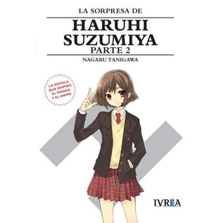 NOVELA 11: LA SORPRESA DE HARUHI SUZUMIYA - PARTE 2
