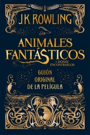 ANIMALES FANTASTICOS Y DONDE ENCONTRARLOS GUION ORIGINAL DE LA PELICULA