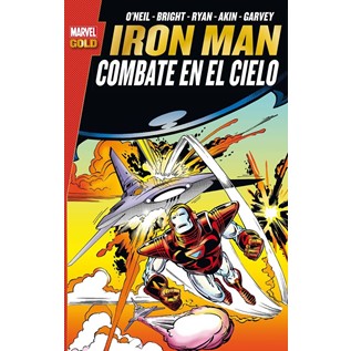 IRON MAN: COMBATE EN EL CIELO (MARVEL GOLD)