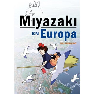 MIYAZAKI EN EUROPA. LA INFLUENCIA DE LA CULTURA EUROPEA EN EL GENIO JAPONES