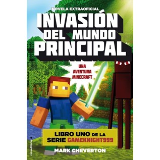 INVASION DEL MUNDO PRINCIPAL. NOVELA 1