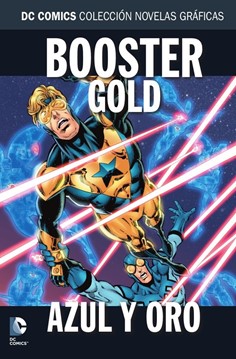 DC COMICS COLEC NOVELAS GRAFICAS 67: BOOSTER GOLD AZUL Y ORO