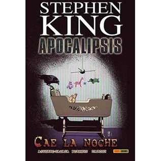 STEPHEN KING APOCALIPSIS 06: CAE LA NOCHE