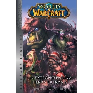 WORLD OF WARCRAFT 01: UN EXTRAÑO EN UN TIERRA EXTRAÑA