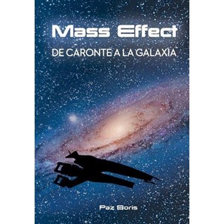 MASS EFFECT: DE CARONTE A LA GALAXIA