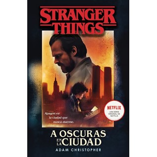STRANGER THINGS A OSCURAS EN LA CIUDAD