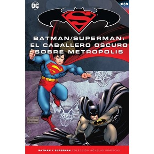 BATMAN Y SUPERMAN 38: BATMAN/SUPERMAN EL CABALLERO OSCURO SOBRE METROPOLIS