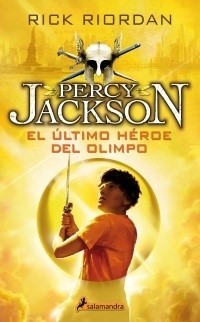 PERCY JACKSON 05 EL ULTIMO HEROE DEL OLIMPO (NUEVA EDICION)