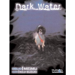DARK WATER (TOMO UNICO) (COMIC)