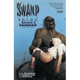 SWAMP THING BY BRIAN K. VAUGHAN VOL. 01 (ENGLISH)