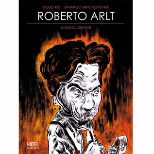 ROBERTO ARLT CRONISTA CRIMINAL