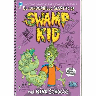 EL CUADERNILLO SECRETO DE SWAMP KID (LA NOVELA GRAFICA)