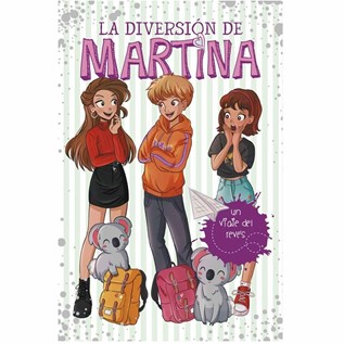 LA DIVERSION DE MARTINA 08 UN VIAJE DEL REVES