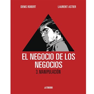 EL NEGOCIO DE LOS NEGOCIOS 03. MANIPULACION