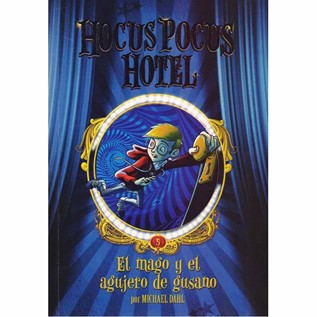 HOCUS POCUS HOTEL 05 EL MAGO Y EL AGUJERO DE GUSANO