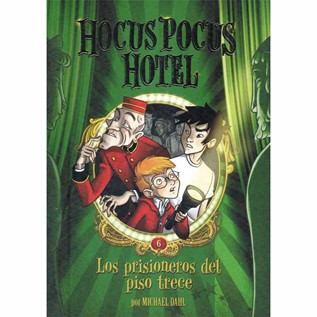 HOCUS POCUS HOTEL 06 PRISIONEROS DEL PISO TRECE
