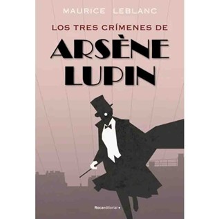 ARSENE LUPIN LOS TRES CRIMENES DE ARSENE LUPIN