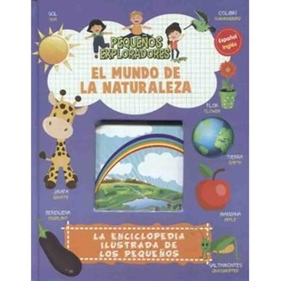 EL MUNDO DE LA NATURALEZA ESPAÑOL INGLES (PEQUEÑOS EXPLORADORES)