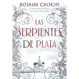 LAS SERPIENTES DE PLATA (LOS LOBOS DE ORO 02)