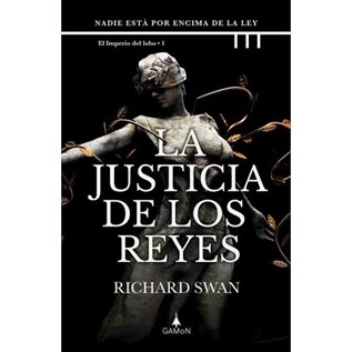LA JUSTICIA DE LOS REYES (EL IMPERIO DEL LOBO 01)