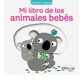 MI LIBRO DE LOS ANIMALES BEBES (PEQUEÑOS CURIOSOS)