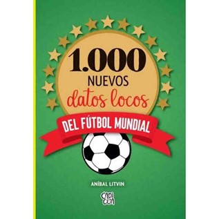 1000 NUEVOS DATOS LOCOS DEL FUTBOL MUNDIAL