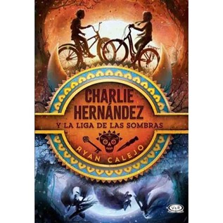 CHARLIE HERNANDEZ 01 Y LA LIGA DE LAS SOMBRAS