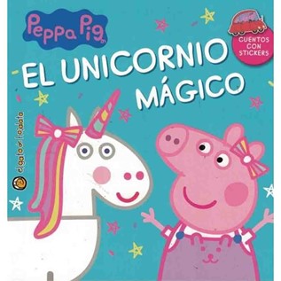 PEPPA PIG EL UNICORNIO MAGICO (CUENTOS Y AVENTURAS)