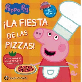 PEPPA PIG LA FIESTA DE LAS PIZZAS (CUENTOS Y AVENTURAS)