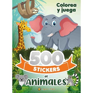 500 STICKERS DE ANIMALES COLOREA Y JUEGA (SEGUNDA EDICION)