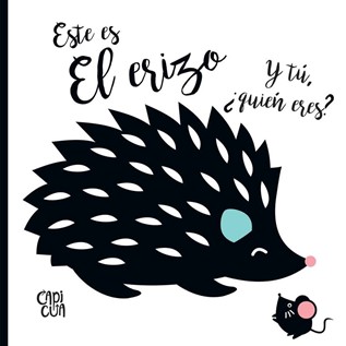 ESTE ES EL ERIZO Y TU QUIEN ERES (HOLA BEBE LIBROS ARRUGADOS)