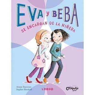 EVA Y BEBA 04 SE ENCARGAN DE LA NIÑERA
