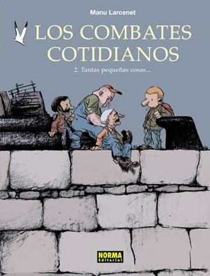 LOS COMBATES COTIDIANOS 02. Tantas peque as cosas...
