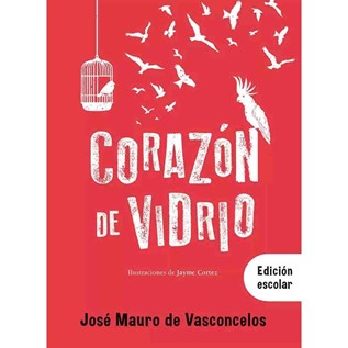 CORAZON DE VIDRIO (EDICION ESCOLAR)