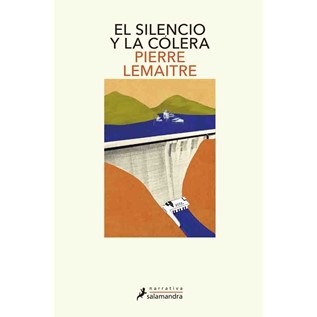 EL SILENCIO Y LA COLERA (LOS AÑOS GLORIOSOS 02)