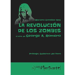 LA REVOLUCION DE LOS ZOMBIS EL CINE DE GEORGE A ROMERO