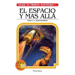 EL ESPACIO Y MAS ALLA (ELIGE TU PROPIA AVENTURA 01)