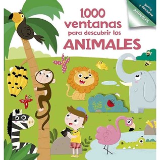 LOS ANIMALES (1000 VENTANAS PARA DESCUBRIR)