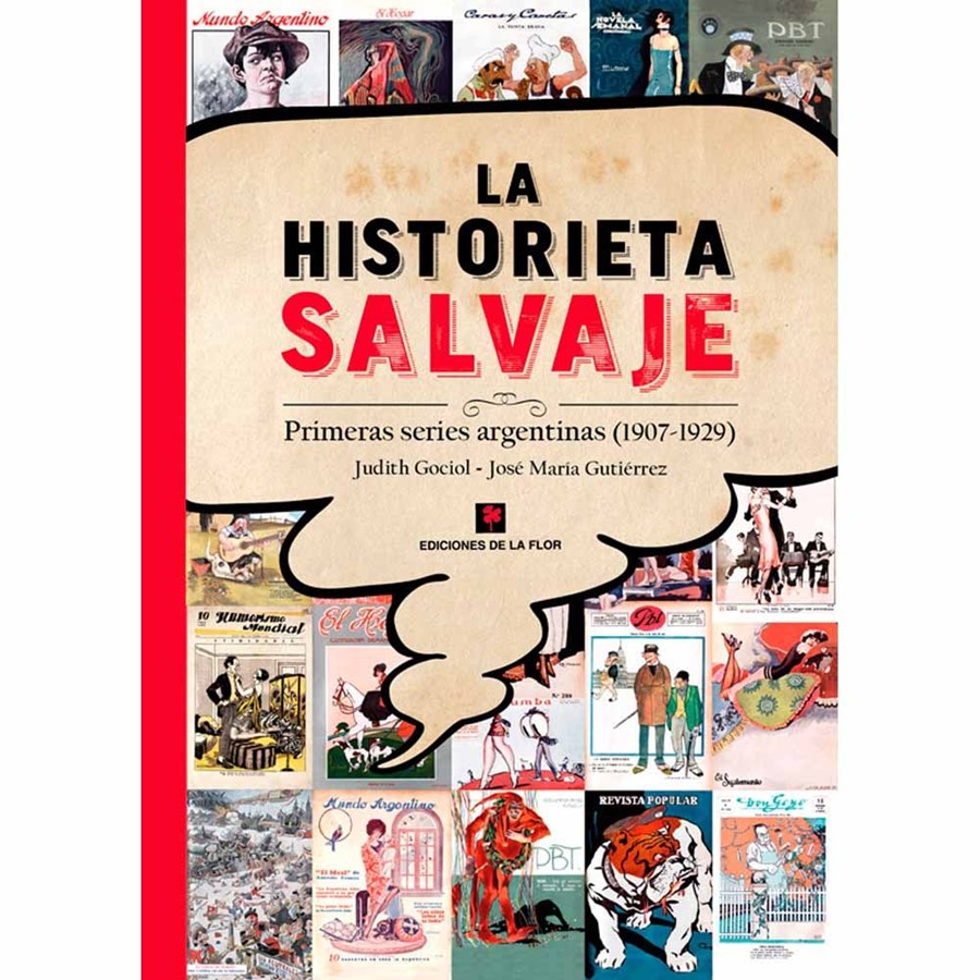 LA HISTORIETA SALVAJE PRIMERAS SERIES ARGENTINAS (1907-1929) - EDICIONES DE LA FLOR - La Revisteria Comics LA HISTORIETA SALVAJE PRIMERAS SERIES ARGENTINAS (1907-1929) - EDICIONES DE LA FLOR - La Revisteria Comics