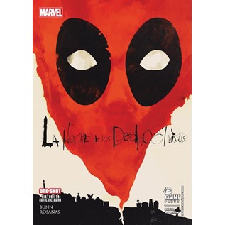LA NOCHE DE LOS DEADPOOL VIVOS ***REEDICION***